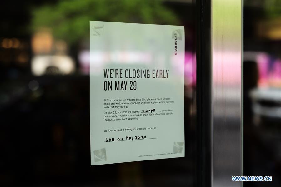 A notice is seen at a closed Starbucks store in Manhattan, New York, the United States, May 29, 2018. Starbucks closed about 8,000 company-owned stores in the United States on Tuesday afternoon to offer nearly 175,000 employees a mandatory anti-bias training. (Xinhua/Li Muzi)